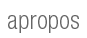 apropos